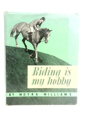 Seller image for Riding is my Hobby for sale by World of Rare Books