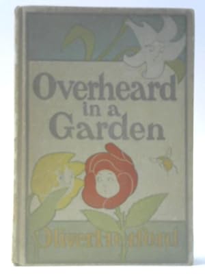 Bild des Verkufers fr Overheard In The Garden Et Caetera zum Verkauf von World of Rare Books