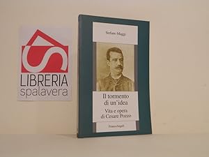 Il tormento di un'idea : vita e opera di Cesare Pozzo : dal sindacato al socialismo, 1853-1898