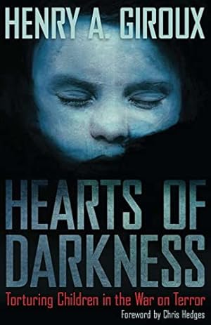 Seller image for Hearts of Darkness: Torturing Children in the War on Terror (The Radical Imagination) for sale by Redux Books