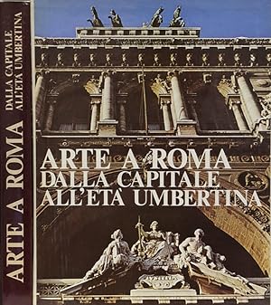 Bild des Verkufers fr Arte a Roma. Dalla capitale all'Et Umbertina zum Verkauf von Biblioteca di Babele