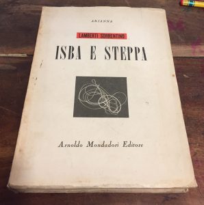 Immagine del venditore per ISBA E STEPPA . LA RUSSIA ERA COMUNISTA DA PRIMA DEGLI ZAR venduto da AL VECCHIO LIBRO