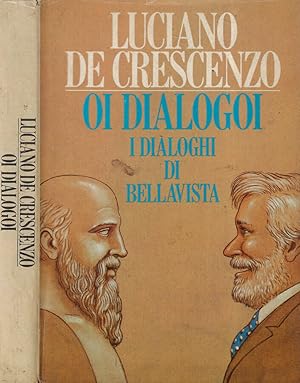 Image du vendeur pour Oi dialogoi I dialoghi di bellavista mis en vente par Biblioteca di Babele