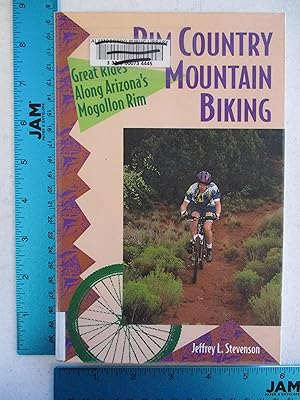 Seller image for Rim Country Mountain Biking: Great Rides Along Arizonas Mogollon Rim (The Pruett Series) for sale by Coas Books