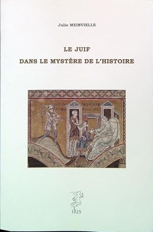 Bild des Verkufers fr Le juif dans le mystere de l'histoire zum Verkauf von Librodifaccia