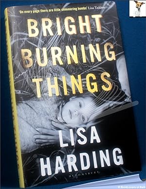 Seller image for Bright Burning Things for sale by BookLovers of Bath