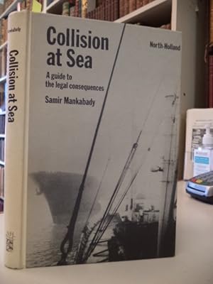 Collision at Sea. A guide to the legal consequences
