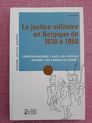 La justice militaire en Belgique de 1830 à 1850