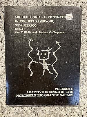 Seller image for Archeological Investigations in Cochiti Reservoir, New Mexico Volume 4: Adaptive Change in the Northern Rio Grande Valley for sale by TribalBooks