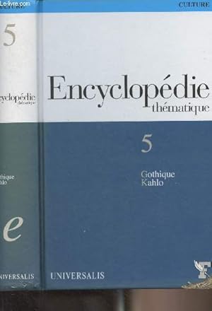 Image du vendeur pour Encyclopdie thmatique T.5 - Gothique - Kahlo - "Culture" mis en vente par Le-Livre
