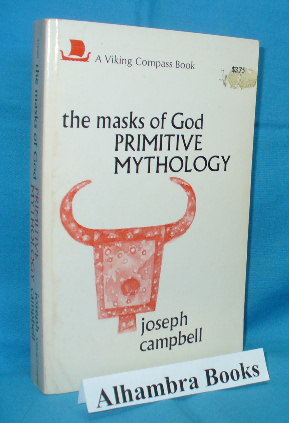 Bild des Verkufers fr The Masks of God : Primitive Mythology zum Verkauf von Alhambra Books