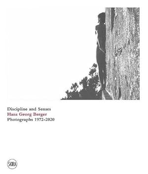 Bild des Verkufers fr Hans Georg Berger: Discipline and Senses: Photographs 1972-2020 zum Verkauf von AHA-BUCH GmbH