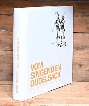 Vom singenden Dudelsack - Sagen, Märchen und kuriose Geschichten rund um ein europäisches Volksmu...