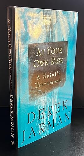 Seller image for At Your Own Risk - A Saint's Testament : Signed By The Author for sale by Ashton Rare Books  ABA : PBFA : ILAB