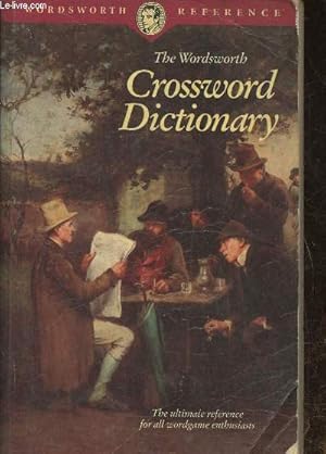 Bild des Verkufers fr Crossword dictionary- The ultimate reference for all wordgame enthusiasts zum Verkauf von Le-Livre