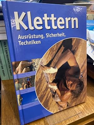 Imagen del vendedor de Klettern. Ausrstung, Sicherheit, Techniken. a la venta por Altstadt-Antiquariat Nowicki-Hecht UG
