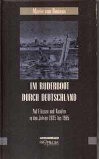 Bild des Verkufers fr Im Ruderboot durch Deutschland. Auf Flssen und Kanlen in den Jahren 1905 bis 1915. zum Verkauf von Leonardu