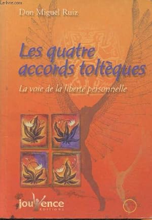 Seller image for Les quatre accords toltques- La voie de la libert personnelle for sale by Le-Livre