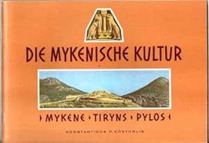 Die mykenische Kultur. Mykene, Tiryns, Pylos.