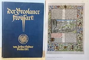 Der Breslauer Froissart. Festschrift des Vereins für Geschichte der bildenden Künste zu Breslau ....