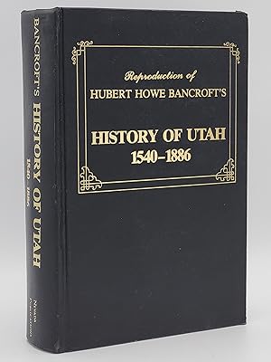 Seller image for Reproduction of Hubert Howe Bancroft's History of Utah 1540-1886. for sale by Zephyr Books