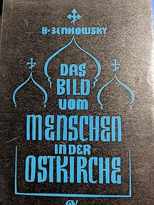 Seller image for Das Bild vom Menschen in der Ostkirche : Grundlagen der orthodoxen Anthropologie for sale by Koinonia-Oriens Bookseller