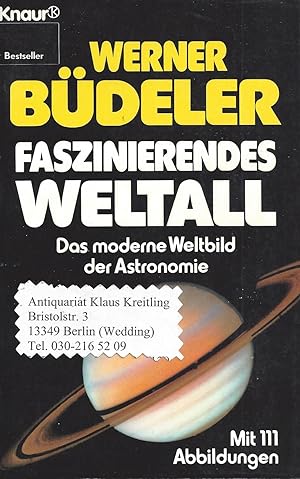 Faszinierendes Weltall - Das moderne Weltbild der Astronomie. Mit 111 Abbildungen