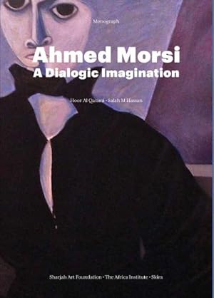 Seller image for Ahmed Morsi : A Dialogic Imagination for sale by AHA-BUCH GmbH