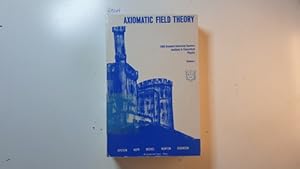 Particle Symmetries and Axiomatic Field Theory : Brandeis University Summer Institute in Theoreti...