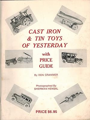 Image du vendeur pour Cast Iron & Tin Toys of Yesterday with Price Guide mis en vente par UHR Books
