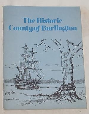 Seller image for The Historic County of Burlington for sale by R Bryan Old Books