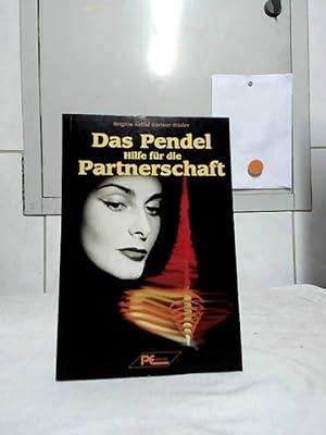 Bild des Verkufers fr Das Pendel, Hilfe fr die Partnerschaft. zum Verkauf von Ralf Bnschen