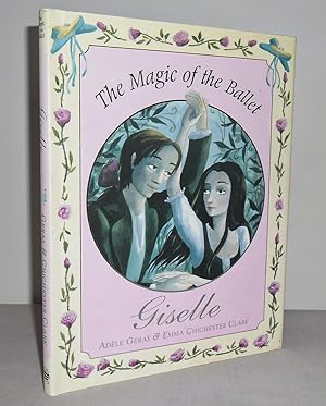 Imagen del vendedor de Giselle : The Magic of the Ballet a la venta por Mad Hatter Books
