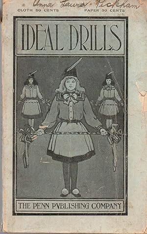 Bild des Verkufers fr Ideal Drills A Collection of Entirely New and Original Drills, Marches and Motion Songs zum Verkauf von Book Booth