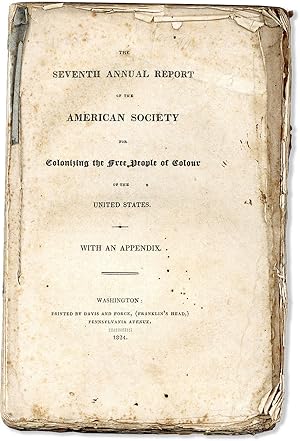 The Seventh Annual Report of the American Society for Colonizing the Free People of Colour of the...