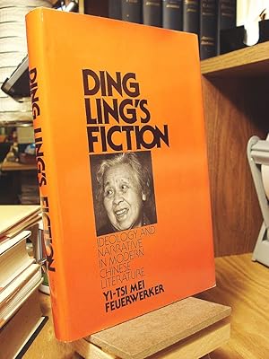 Seller image for Ding Ling's Fiction: Ideology and Narrative in Modern Chinese Literature for sale by Henniker Book Farm and Gifts