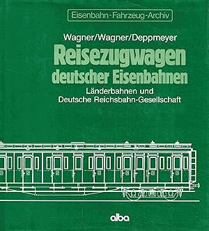 Seller image for Reisezugwagen deutscher Eisenbahnen : Lnderbahnen und Deutsche Reichsbahn-Gesellschaft. Eisenbahn-Fahrzeug-Archiv Nr. 6.1 for sale by Antiquariat Bernhardt