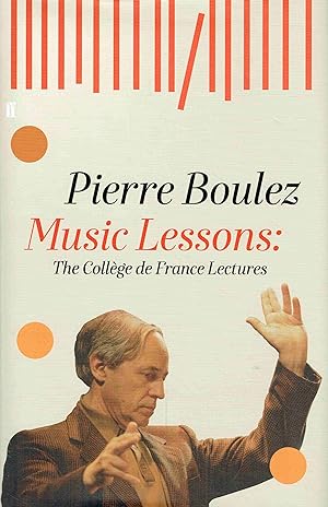 Music Lessons. The Collège de France Lectures.