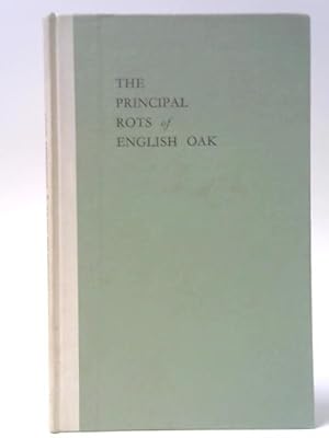 Imagen del vendedor de The Principal Rots of English Oak a la venta por World of Rare Books