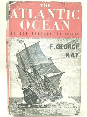 Seller image for The Atlantic Ocean: Bridge Between Two Worlds for sale by World of Rare Books