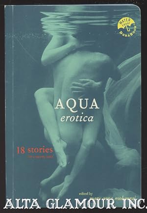 Imagen del vendedor de AQUA EROTICA; 18 Stories For A Steamy Bath a la venta por Alta-Glamour Inc.