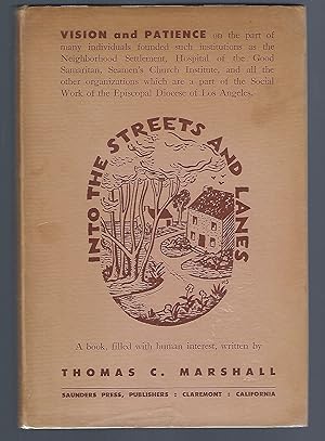 Into the Streets and Lanes: The Beginnings and Growth of the Social Work of the Episcopal Church ...