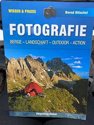 Bild des Verkufers fr Fotografie : Berge - Landschaft - Outdoor - Action. Wissen & Praxis zum Verkauf von bookmarathon