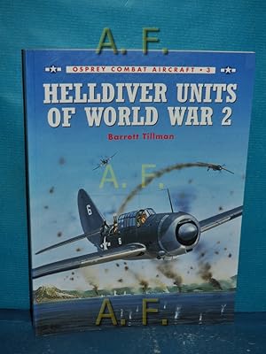 Bild des Verkufers fr Helldiver Units of World War 2 (Combat Aircraft) zum Verkauf von Antiquarische Fundgrube e.U.