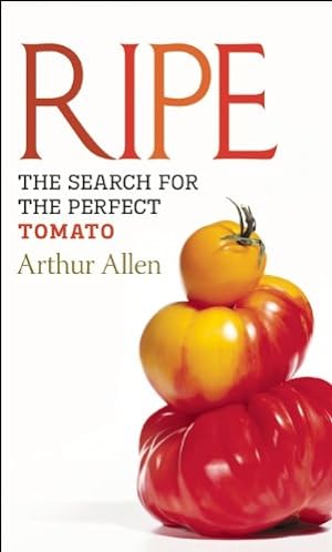 Seller image for Ripe: The Search for the Perfect Tomato [Soft Cover ] for sale by booksXpress