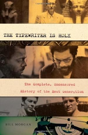 Imagen del vendedor de The Typewriter Is Holy: The Complete, Uncensored History of the Beat Generation [Soft Cover ] a la venta por booksXpress