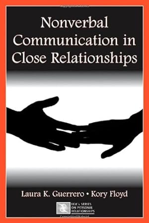 Seller image for Nonverbal Communication in Close Relationships (LEA's Series on Personal Relationships) by Laura K. Guerrero, Kory Floyd [Paperback ] for sale by booksXpress