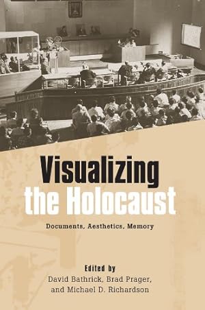 Immagine del venditore per Visualizing the Holocaust: Documents, Aesthetics, Memory (Screen Cultures: German Film and the Visual) [Paperback ] venduto da booksXpress