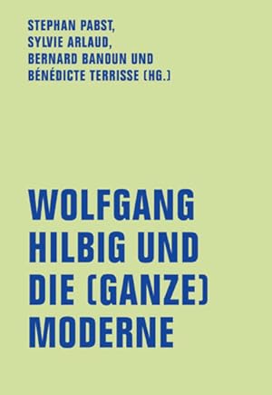 Image du vendeur pour Wolfgang Hilbig und die (ganze) Moderne. mis en vente par A43 Kulturgut