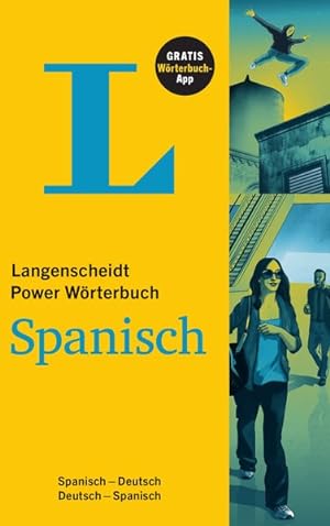 Langenscheidt Power Wörterbuch Spanisch - Buch und App Spanisch-Deutsch/Deutsch-Spanisch